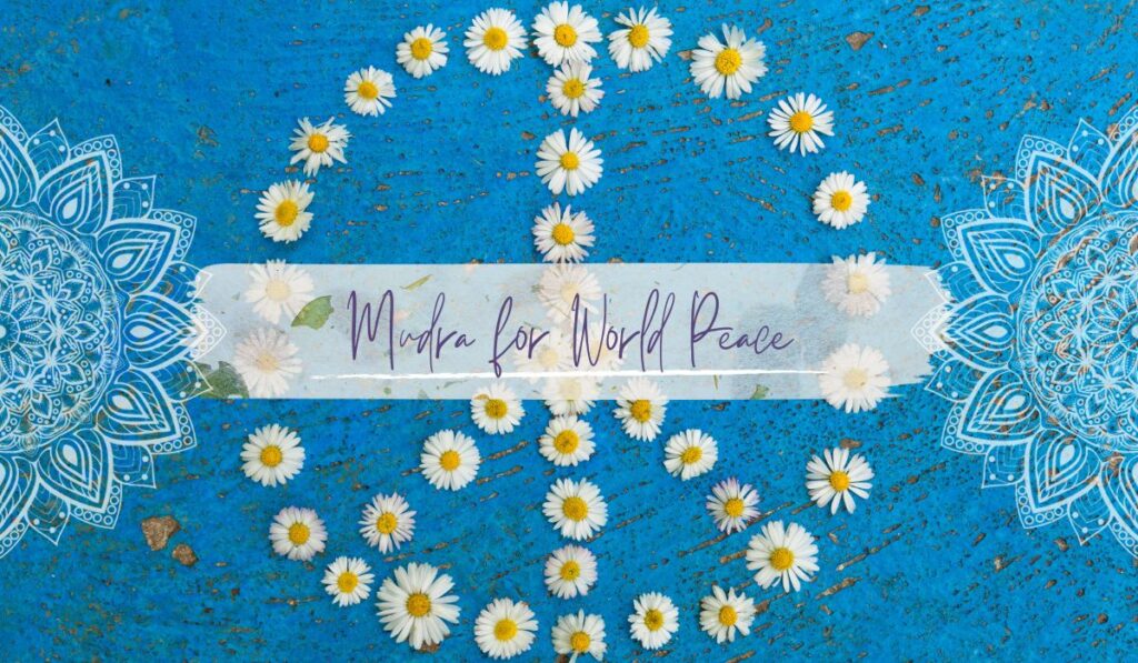 Mudra for world peace blog header image