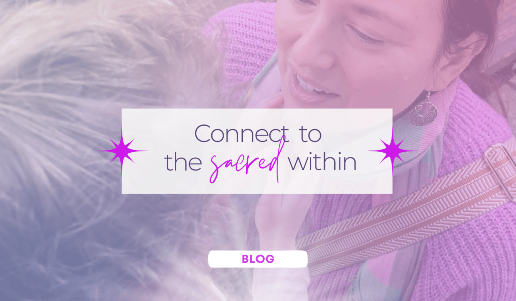 Connect to the sacred within blog header